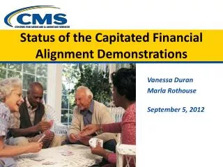 Status of the Capitated Financial Alignment Demonstrations