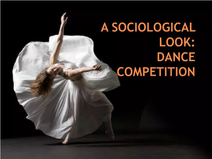 a sociological look dance competition