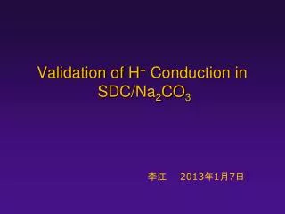 Validation of H + Conduction in SDC/Na 2 CO 3