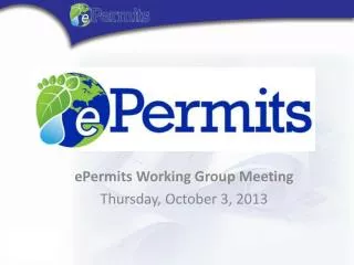 ePermits Working Group Meeting Thursday, October 3, 2013