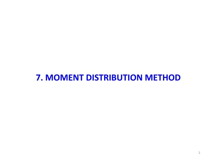 7 moment distribution method