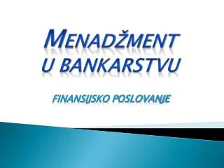 m ena d ment u bankarstvu