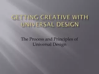 Getting Creative with Universal Design