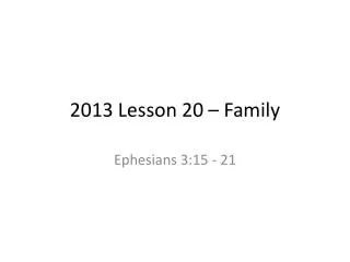 2013 Lesson 20 – Family