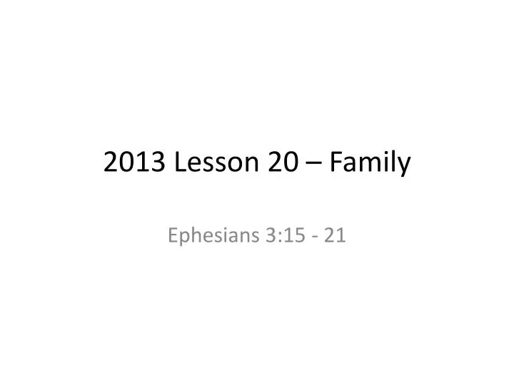 2013 lesson 20 family