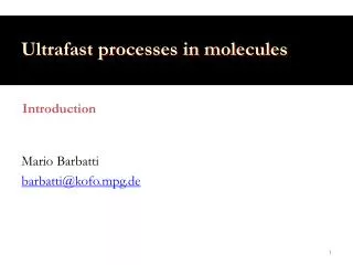 Ultrafast processes in molecules