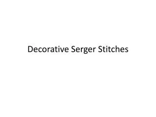 Decorative Serger Stitches