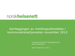 Kartleggingen av meldingsutbredelse i kommunehelsetjenesten november 2012