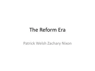 The Reform Era