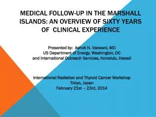 Medical follow-up in the marshall islands: an overview of sixty years of clinical experience