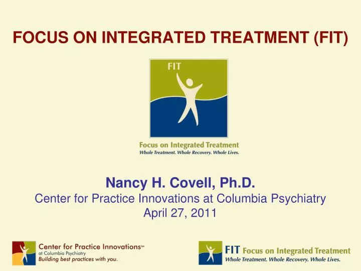 focus on integrated treatment fit