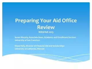 Preparing Your Aid Office Review WASFAA 2013