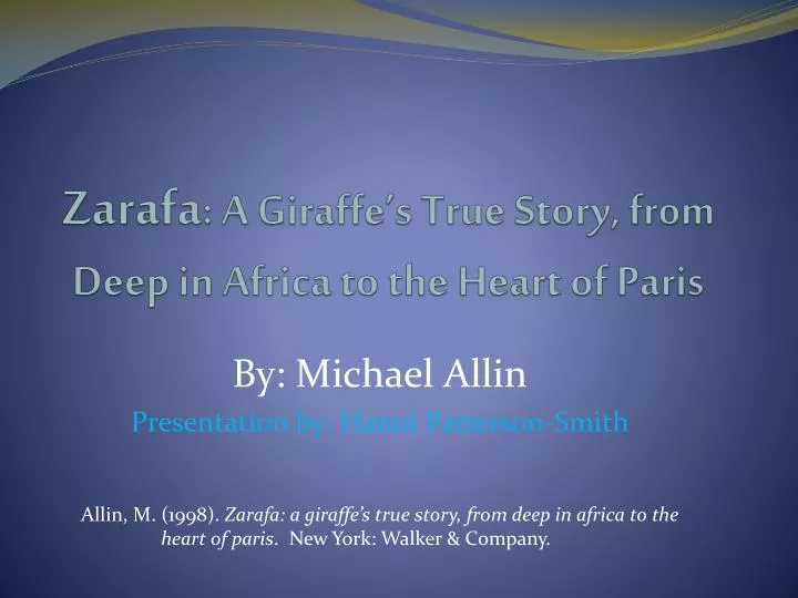 zarafa a giraffe s true story from deep in africa to the heart of paris