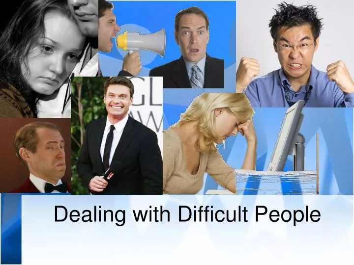 dealing with difficult people