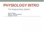 Physiology Intro : - slide 1