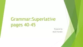 Grammar:Superlative pages 40-45