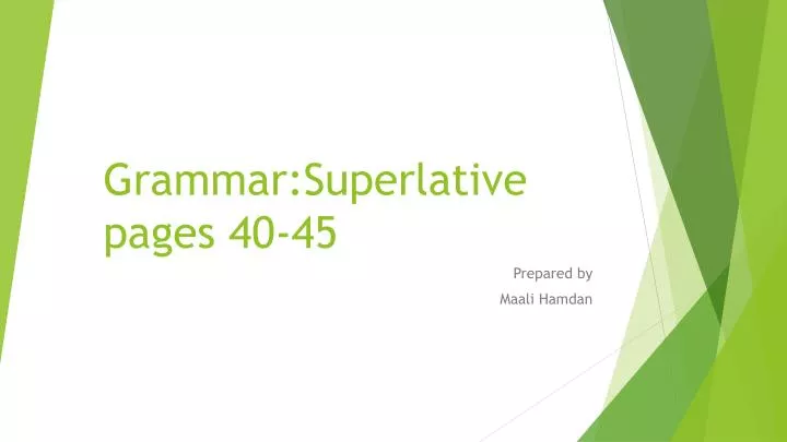 grammar superlative pages 40 45