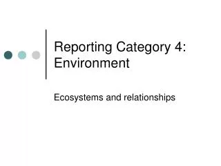 Reporting Category 4: Environment