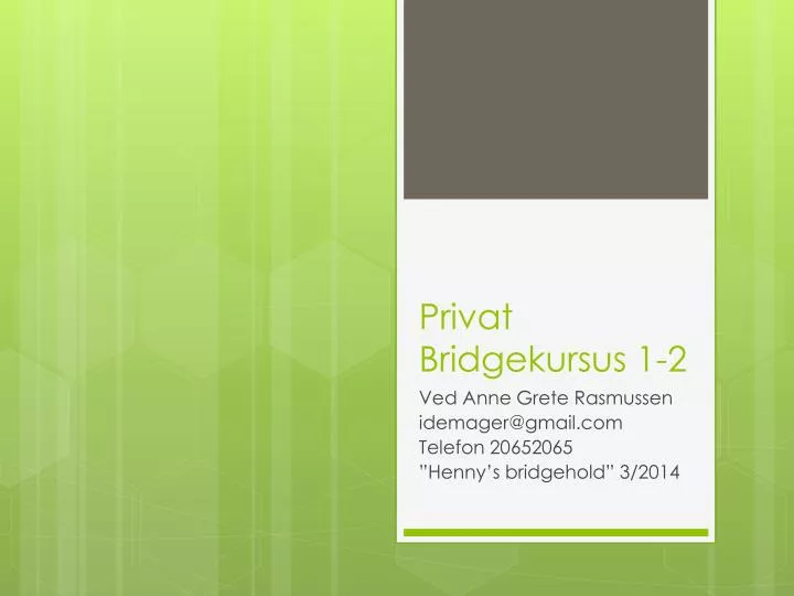 privat bridgekursus 1 2