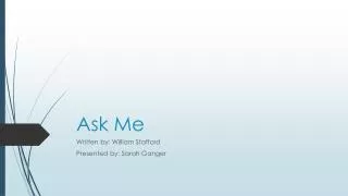 Ask Me