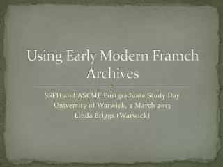 Using Early Modern Framch Archives