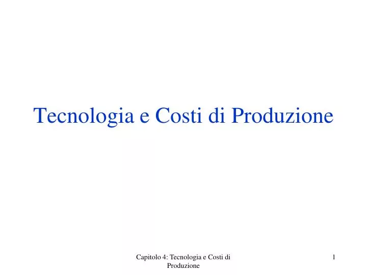 tecnologia e costi di produzione
