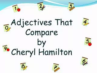Adjectives That Compare by Cheryl Hamilton
