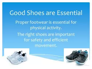 Good Shoes are Essential