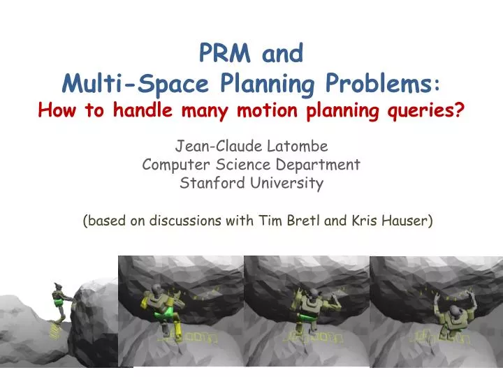 prm and multi space planning problems how to handle many motion planning queries