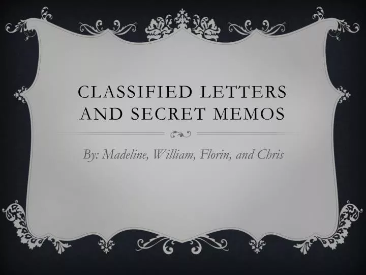 classified letters and secret memos