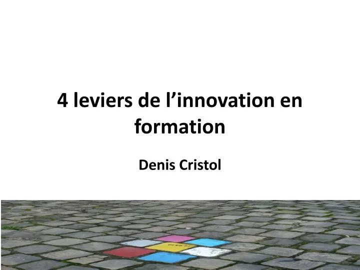 4 leviers de l innovation en formation