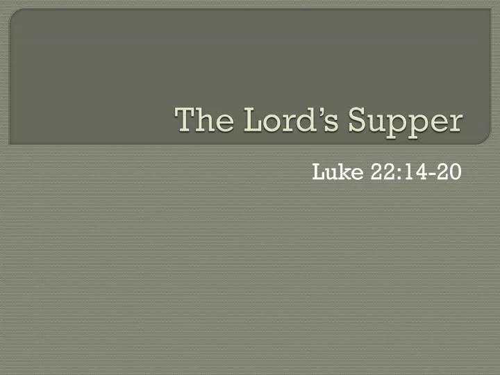 PPT - The Lord’s Supper PowerPoint Presentation, Free Download - ID:2031829