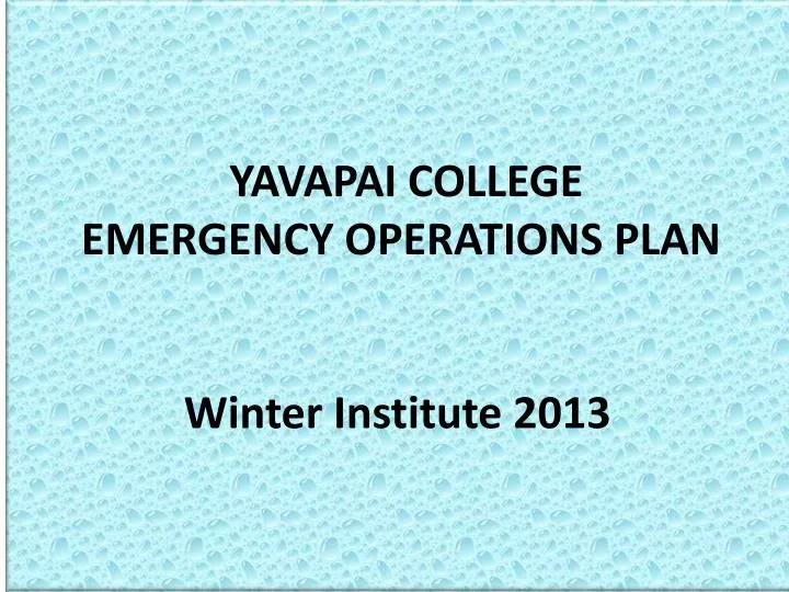 yavapai college emergency operations plan winter institute 2013