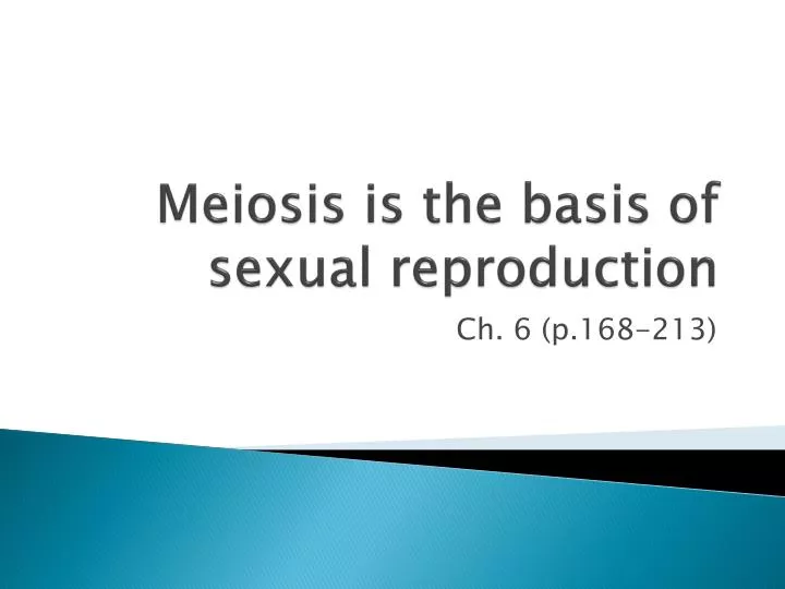 meiosis is the basis of sexual reproduction