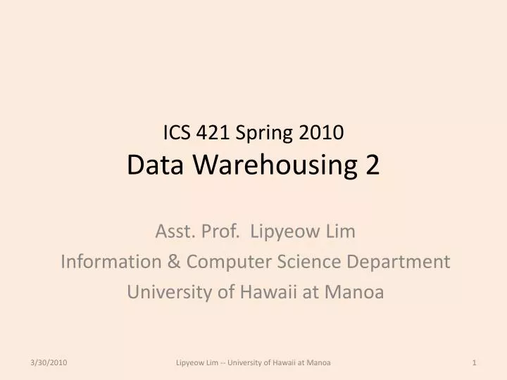 ics 421 spring 2010 data warehousing 2