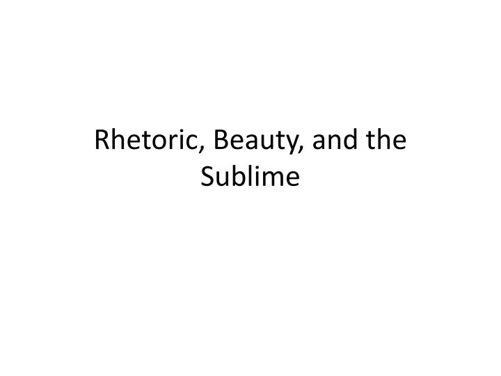 rhetoric beauty and the sublime