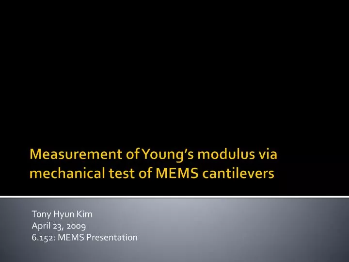 tony hyun kim april 23 2009 6 152 mems presentation