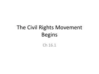 The Civil Rights Movement Begins