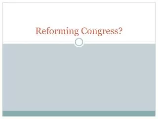 Reforming Congress?