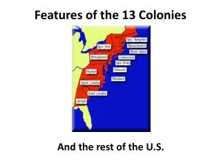 Features of the 13 Colonies