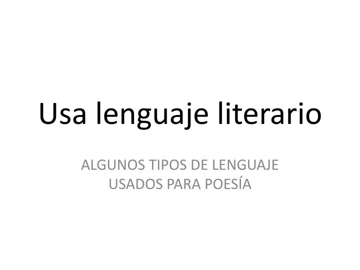 usa lenguaje literario