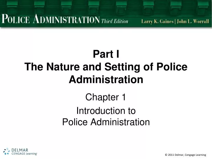 part i the nature and setting of police administration
