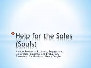 Help for the Soles (Souls)