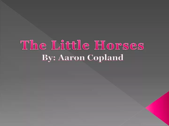 the little horses by aaron copland