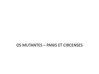 os mutantes panis et circenses