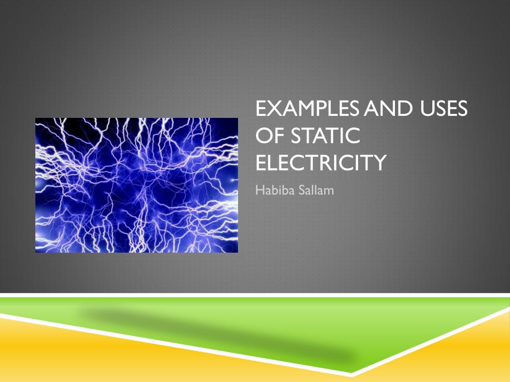 PPT - Examples and uses of Static electricity PowerPoint Presentation ...