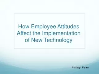 How Employee Attitudes Affect the Implementation of New Technology