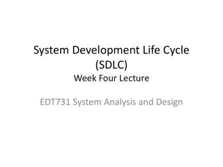 System Development Life Cycle (SDLC) Week Four Lecture