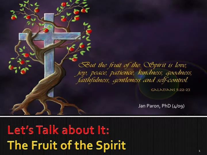 let s talk about it the fruit of the spirit