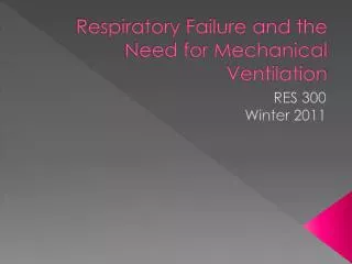 Respiratory Failure and the Need for Mechanical Ventilation